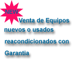 Venta de equipos nuevos o usados reacondicionados con garantia